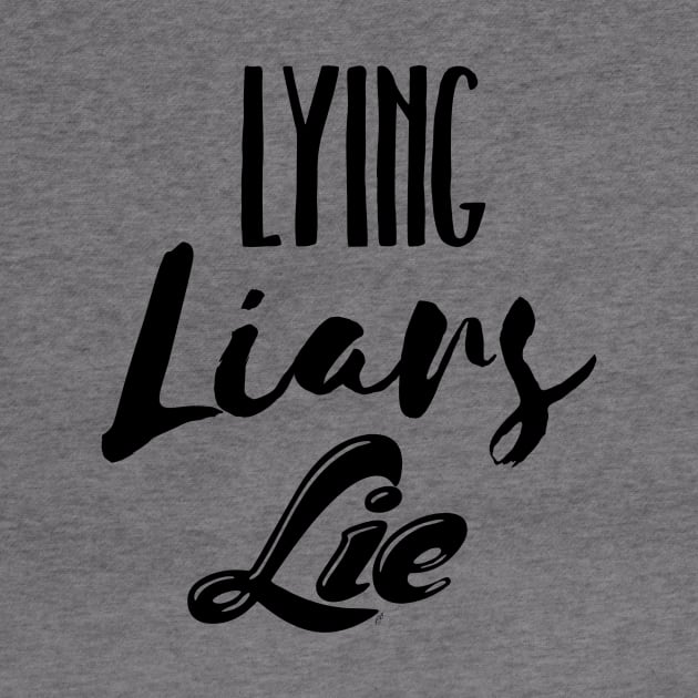 Lying Liars Lie by pbDazzler23